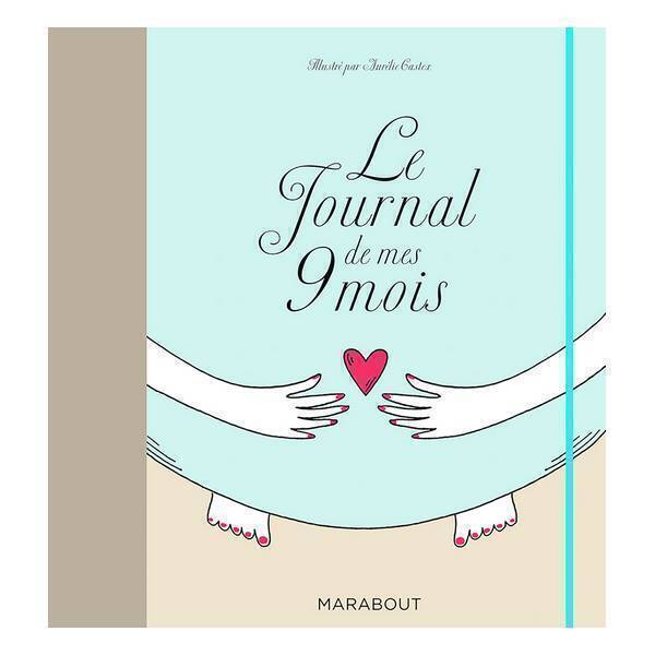 Livre Le Journal De Mes 9 Mois Par Aurélie Castex