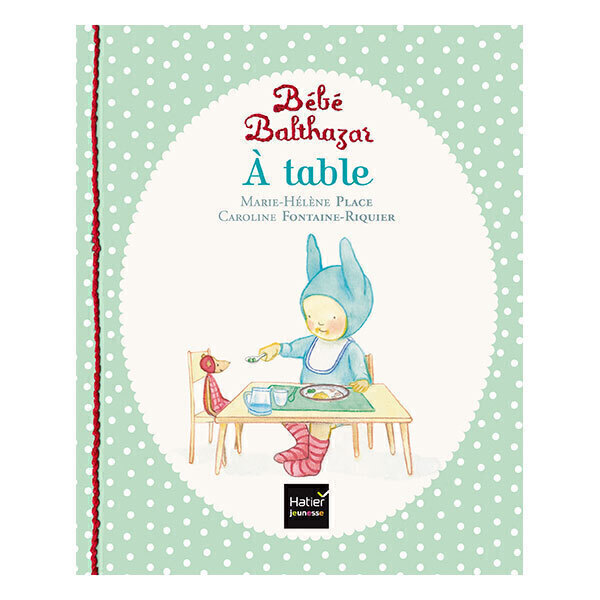 Hatier Jeunesse - A table - Pédagogie Montessori - dès la naissance
