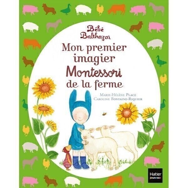 Hatier Jeunesse - Mon premier imagier Montessori de la ferme - Dès la naissance Hatier Jeunesse - Mon premier imagier Montessori de la ferme - Dès la naissance