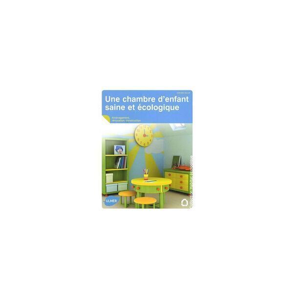 Ulmer - Une chambre d'enfant saine et écologique