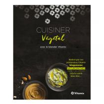 Vitamix - Cuisinez végétal - Livre de Mylène Creusot