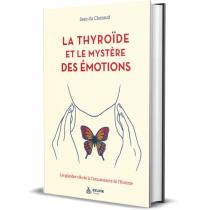 Editions Exuvie - La Thyroïde et le mystère des émotions