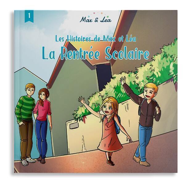 Max & Lea - Les histoires de Max & Lea N°1 - La Rentrée Scolaire