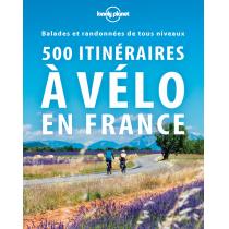 Lonely Planet - Livre  500 itinéraires à vélo en France 2ed - Lonely planet fr