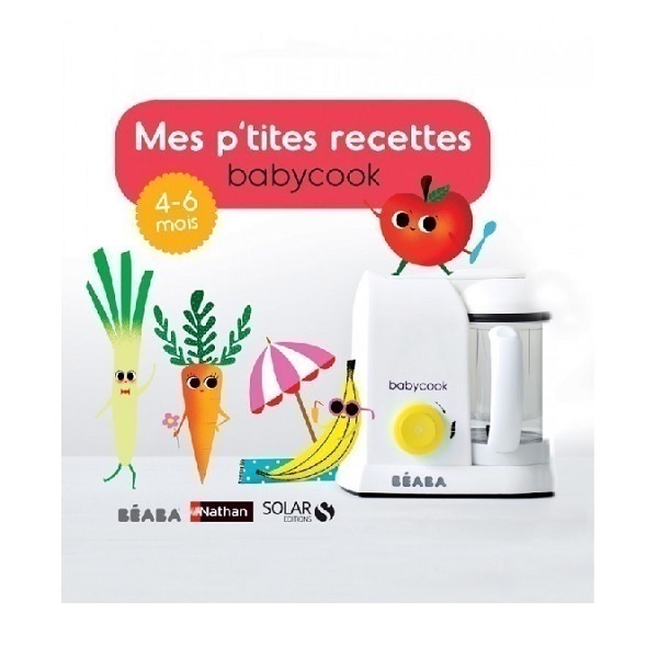 Beaba - Livre Mes P'tites recettes 4-6 mois FR Beaba - Livre Mes P'tites recettes 4-6 mois FR